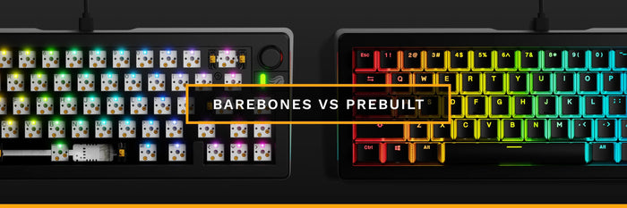 Barebones Keyboard vs. Prebuilt: Which One Actually Makes Sense for You?